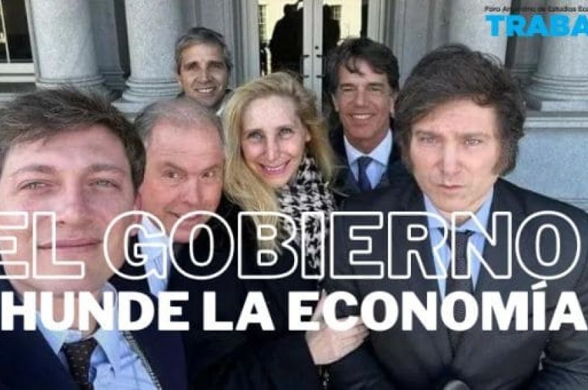 Duro documento del Foro Economía y Trabajo: “El Gobierno hunde la economía”