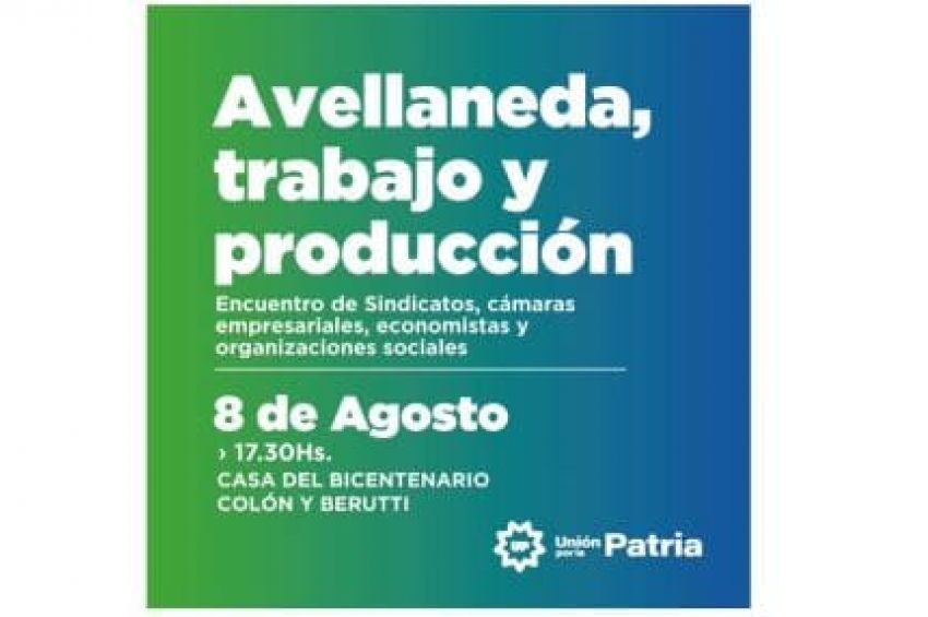 Llega el Encuentro «Avellaneda, Trabajo y Producción»