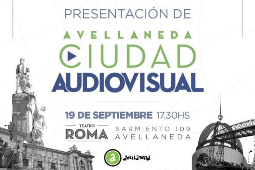 Se presentará «Avellaneda Ciudad Audiovisual» en el Teatro Roma