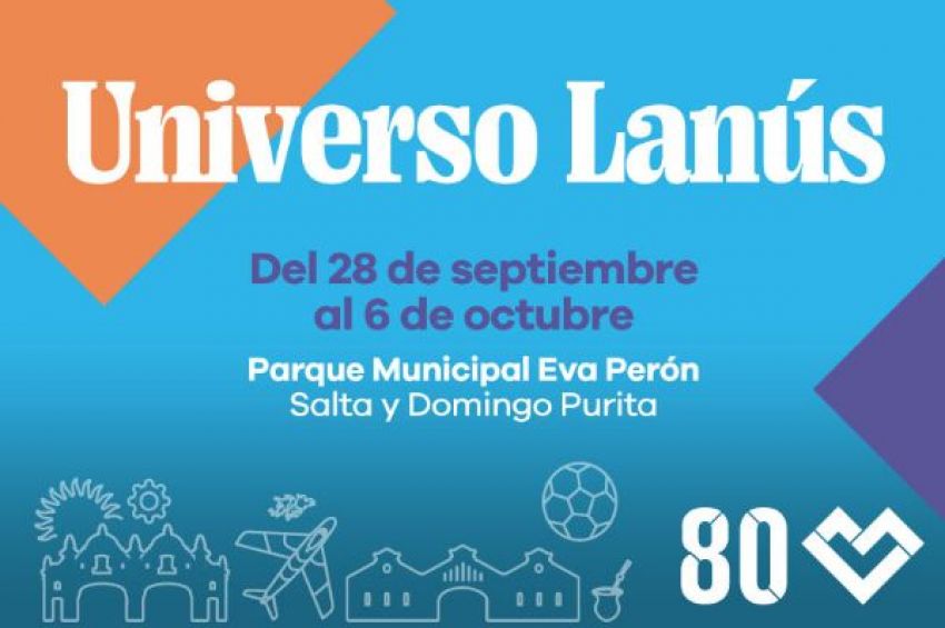 El municipio anunció «Universo Lanús» para celebrar el 80° aniversario de la ciudad